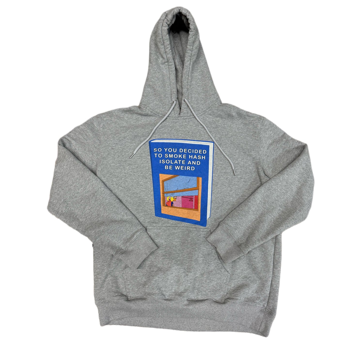 so you decided to SMOKE HASH isolate and be weird hoodie