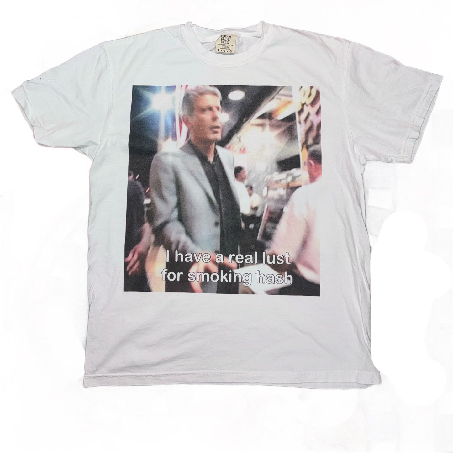 I have a real lust for smoking hash shirt